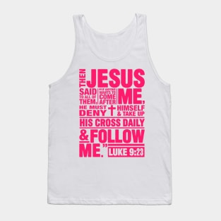 Luke 9:23 Follow Me Tank Top